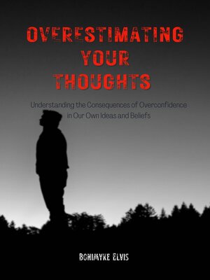 cover image of OVERESTIMATING  YOUR  THOUGHTS